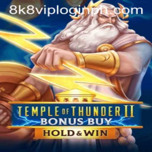 Exploring TempleofThunderIIBonusBuy and the 8k8 VIP Login for Casino Enthusiasts