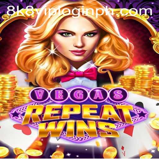 Experience the Thrills of 'VegasRepeatWins' with 8k8 VIP Login